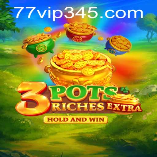 Discover the Exciting World of 3potsExtra: A Modern Twist on Classic Gaming with VIP345